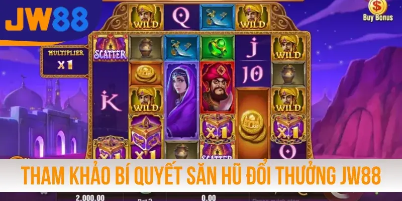 Tham khảo bí quyết săn hũ đổi thưởng JW88